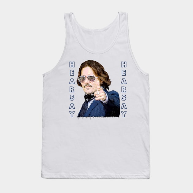 JOHNNY DEEP HEARSAY Tank Top by MufaArtsDesigns